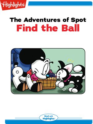 cover image of The Adventures of Spot: Find the Ball